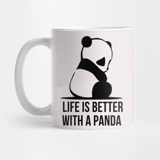 LIFE IS BETTER WITH A PANDA Mug